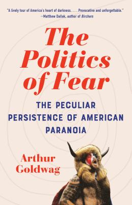 The politics of fear : the peculiar persistence of America's paranoid style  cover image cdn