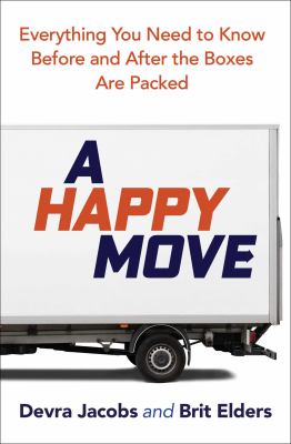 A happy move : everything you need to know before and after the boxes are packed  cover image cdn
