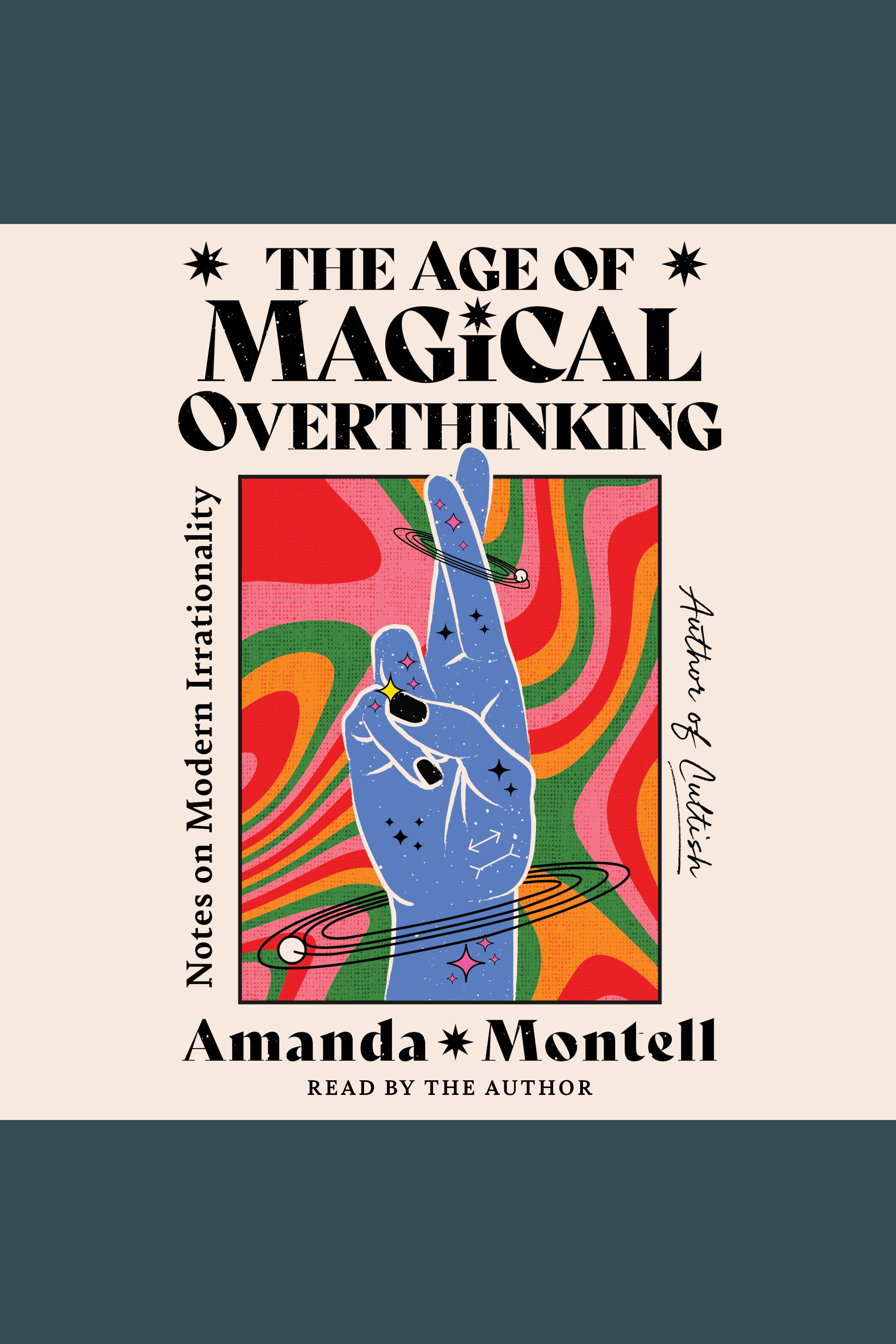 The Age of Magical Overthinking Notes on Modern Irrationality cover image cdn