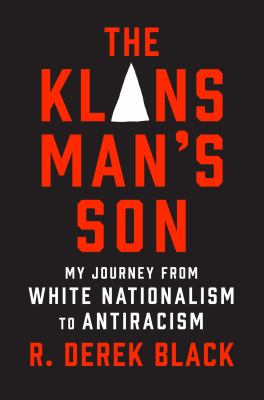 The Klansman's son : my journey from white nationalism to antiracism : a memoir cover image