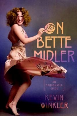 On Bette Midler : an opinionated guide  cover image cdn