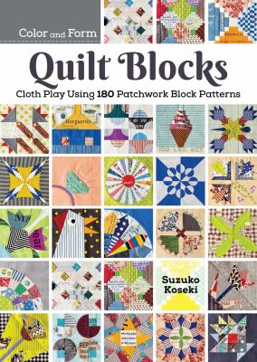 180 patchwork quilt blocks : experimenting with colors, shapes, and styles to piece new and traditional patterns  cover image cdn