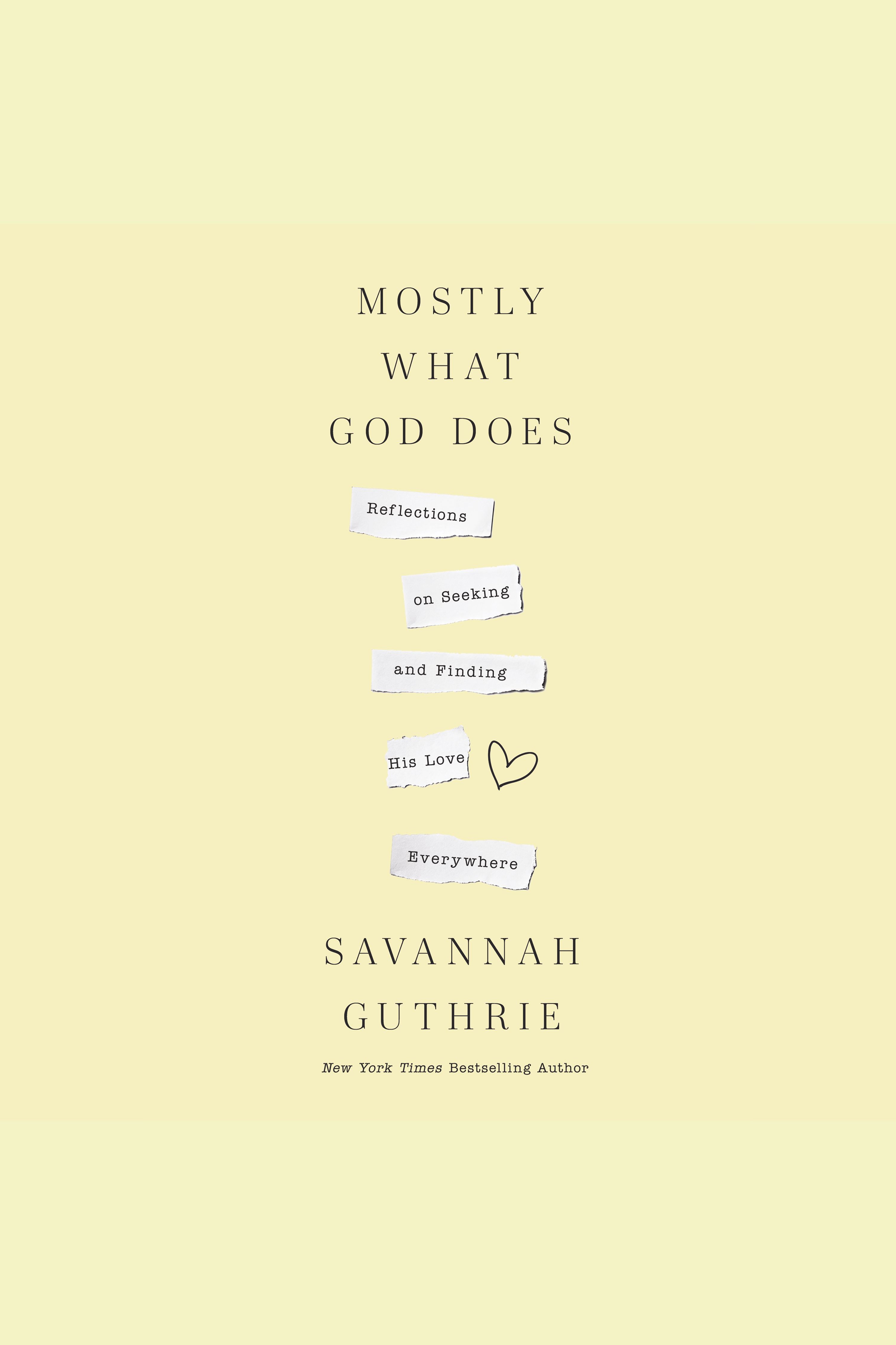 Mostly What God Does Reflections on Seeking and Finding His Love Everywhere cover image cdn