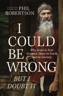 I could be wrong, but I doubt it : why Jesus is your greatest hope on Earth and in eternity  cover image cdn
