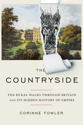 The countryside : ten rural walks through Britain and its hidden history of empire  cover image cdn