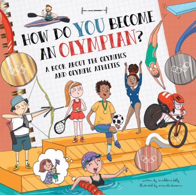 How do you become an Olympian? : a book about the Olympics and Olympic athletes  cover image cdn
