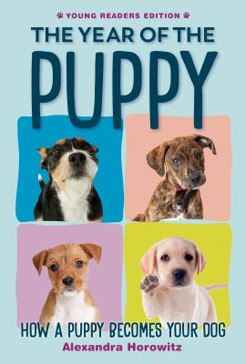 The year of the puppy : how a puppy becomes your dog  cover image cdn