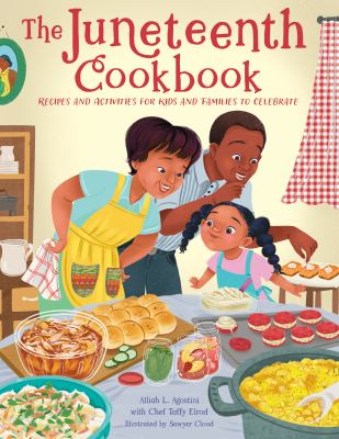 The Juneteenth cookbook : recipes and activities for kids and families to celebrate  cover image cdn