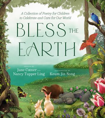 Bless the Earth : a collection of poetry for children to celebrate and care for our world  cover image cdn