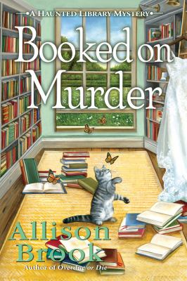 Booked on murder : a haunted library mystery  cover image cdn