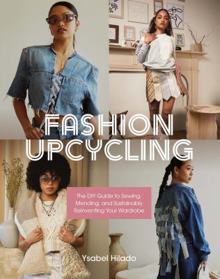 Fashion upcycling : the DIY guide to sewing, mending, and sustainably reinventing your wardrobe  cover image cdn