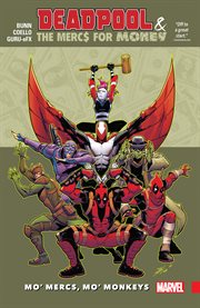 Deadpool & The Mercs For Money. Vol. 1. Mo' Mercs, Mo' Monkeys cover image cdn