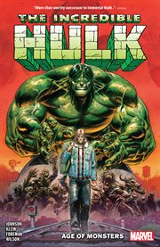 The incredible Hulk. Vol. 1. Age of monsters cover image cdn