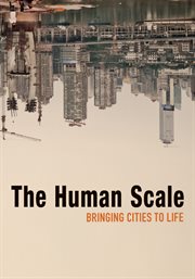 The human scale : in 5 chapters cover image cdn