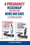 A pregnancy roadmap for first-time moms and dads cover image cdn