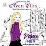 A Prince Among Men : Modern Royals cover image cdn