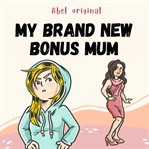 A towering problem. My brand new bonus mum. Season 1 cover image cdn