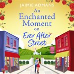 An Enchanted Moment on Ever After Street cover image cdn