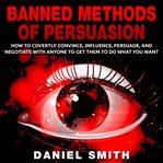 Banned methods of persuasion cover image cdn