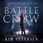 Battle Crow : A Post-Apocalyptic Survival Thriller. Crawling Girl cover image cdn