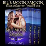 Blue Moon Saloon : 3 book collection. Volume on cover image cdn