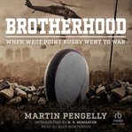 Brotherhood : When West Point Rugby Went to War cover image cdn