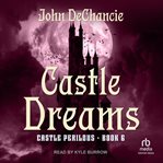 Castle Dreams : Castle Perilous cover image cdn