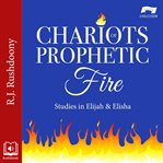 Chariots of Prophetic Fire cover image cdn
