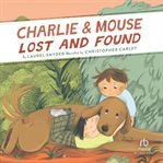 Charlie & Mouse Lost and Found : Charlie & Mouse cover image cdn