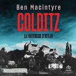 Colditz : La forteresse d'Hitler cover image cdn