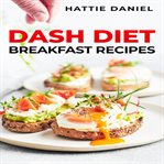 Dash Diet Breakfast Recipes cover image cdn