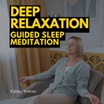 Deep Relaxation Guided Sleep Meditation cover image cdn