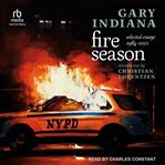 Fire Season : Selected Essays 1984 - 2021 cover image cdn