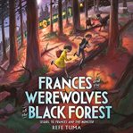 Frances and the Werewolves of the Black Forest cover image cdn