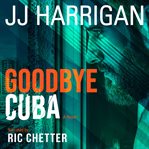 Goodbye Cuba cover image cdn