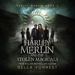 Harley Merlin and the Stolen Magicals cover image cdn