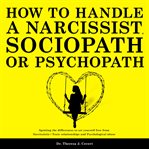 How to Handle a Narcissist, Sociopath or Psychopath cover image cdn