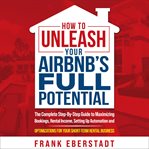How to Unleash Your Airbnb's Full Potential cover image cdn