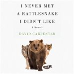 I Never Met a Rattlesnake I Didn't Like cover image cdn
