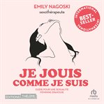 Je jouis comme je suis : Guide pour une sexualité féminine épanouie cover image cdn