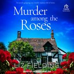 Murder Among the Roses : Maybridge Murder Mysteries cover image cdn