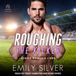 Roughing the Kicker : Denver Mountain Lions cover image cdn