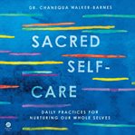 Sacred Self-Care : A 40-Day Devotional cover image cdn