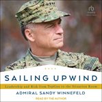 Sailing Upwind : Leadership and Risk from TopGun to the Situation Room cover image cdn