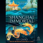 Shanghai Immortal cover image cdn