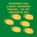 Stories on Lord Ganesh Series : 22 cover image cdn