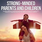 Strong-Minded Parents and Children cover image cdn