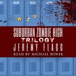 Suburban Zombie High Trilogy cover image cdn