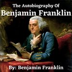 The Autobiography of Benjamin Franklin cover image cdn