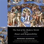 The End of the Modern World : With Power and Responsibility cover image cdn